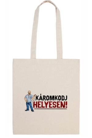 Híresember Vászontáska „Káromkodj helyesen!“
